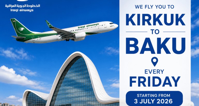 Iraqi Airways Launches Direct Kirkuk to Baku Flights Starting 3 July 2026